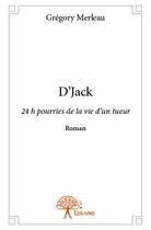 Couverture du livre « D'Jack » de Gregory Merleau aux éditions Edilivre