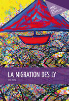 Couverture du livre « La migration des Ly » de Iana Rocha aux éditions Mon Petit Editeur