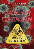 Couverture du livre « Catalan contagion » de Nadal Patricio aux éditions Cap Bear