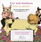 Couverture du livre « Fur and Feathers (Poils et plumes) » de Amandine Ciosi et Laurence Hamels aux éditions Jasmin