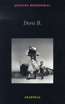 Couverture du livre « Dora b. » de Josiane Behmoiras aux éditions Libella - Anatolia