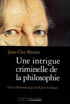 Couverture du livre « Une intrigue criminelle de la philosophie » de Jean-Clet Martin aux éditions Empecheurs De Penser En Rond