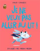 Couverture du livre « Je ne veux pas aller au lit ! » de David Campbell et Daron Parton aux éditions 1 2 3 Soleil