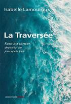 Couverture du livre « La traversée » de Isabelle Lamouroux aux éditions Ovadia