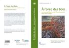 Couverture du livre « A L'orée des bois : Les espaces forestiers de l'Ouest avesnois (XIVe-XVIIIe siècles) » de Delcourte Marie aux éditions Pu De Valenciennes