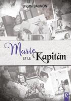 Couverture du livre « Marie et le Kapitan » de Brigitte Baumont aux éditions Rebelle