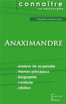 Couverture du livre « Connaître un philosophe ; Anaximandre ; analyse complète de sa pensée » de Le Manchec Claude aux éditions Editions Du Cenacle