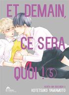 Couverture du livre « Et demain ça sera quoi ! Tome 5 » de Kotetsuko Yamamoto aux éditions Boy's Love