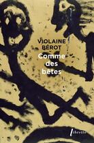 Couverture du livre « Comme des bêtes » de Violaine Berot aux éditions Libretto