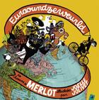 Couverture du livre « Euraoundzeweurld » de Joelle Jolivet et Merlot aux éditions Little Village