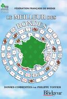 Couverture du livre « Le meilleur des rondes » de Federation Francaise De Bridge et Philippe Toffier aux éditions Eps Le Bridgeur