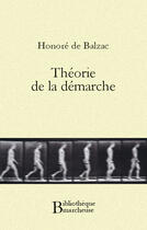 Couverture du livre « Théorie de la démarche » de Honoré De Balzac aux éditions Bibliotheque Malgache