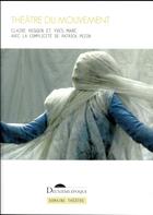Couverture du livre « Théâtre du mouvement » de Yves Marc et Claire Heggen aux éditions Deuxieme Epoque