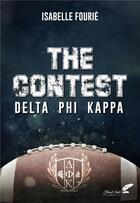 Couverture du livre « The contest : Delta Phi Kappa » de Isabelle Fourie aux éditions Black Ink