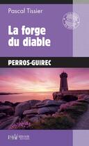 Couverture du livre « La forge du diable » de Pascal Tissier aux éditions Palemon