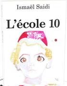 Couverture du livre « L'école 10 » de Ismael Saidi aux éditions Bord De L'eau