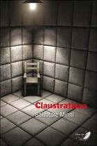 Couverture du livre « Claustrations » de Salvatore Minni aux éditions Phenix Noir