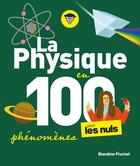 Couverture du livre « La physique pour les nuls en 100 phénomènes » de Blandine Pluchet aux éditions First