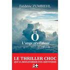 Couverture du livre « Ö l'ange révélateur » de Frederic Zumbiehl aux éditions M+ Editions