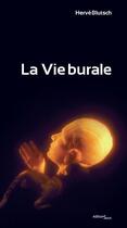 Couverture du livre « La vie burale » de Herve Blutsch aux éditions Editions Suco