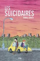 Couverture du livre « Les suicidaires » de Daniel Garcia aux éditions La Pieuvre Mimetique