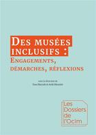 Couverture du livre « Des musées inclusifs : engagements, demarches, réflexions » de Anik Meunier et Ewa Maczek aux éditions Mkf