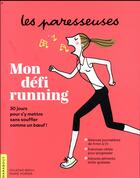 Couverture du livre « Les paresseuses : mon défi running » de Marie Poirier aux éditions Marabout