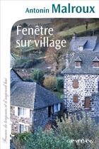 Couverture du livre « Fenêtre sur village » de Antonin Malroux aux éditions Calmann-levy