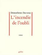 Couverture du livre « L'incendie de l'oubli » de Demosthenes Davvetas aux éditions Galilee