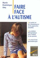 Couverture du livre « Faire Face A L'Autisme » de Amy aux éditions Retz