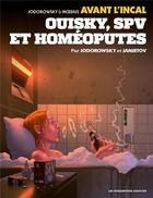 Couverture du livre « Avant l'Incal Tome 5 : Ouisky, SPV et homéoputes » de Alexandro Jodorowsky et Zoran Janjetov aux éditions Humanoides Associes