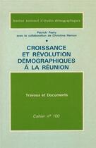 Couverture du livre « Croissance et révolution démographique à la Réunion » de Patrick Festy aux éditions Ined