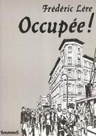 Couverture du livre « Occupee ! » de Lere Frederic aux éditions Futuropolis