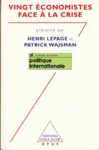 Couverture du livre « Vingt economistes face a la crise » de Lepage/Wajsman aux éditions Odile Jacob