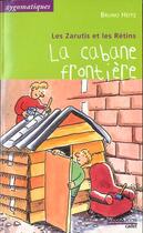 Couverture du livre « La Cabane Frontiere » de Bruno Heitz aux éditions Mango