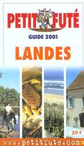 Couverture du livre « Landes 2001, le petit fute » de Collectif Petit Fute aux éditions Le Petit Fute