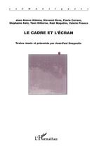 Couverture du livre « Le cadre et l'écran » de  aux éditions L'harmattan