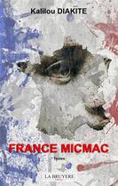Couverture du livre « France Micmac » de Kalilou Diakite aux éditions La Bruyere