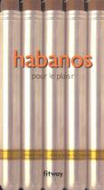 Couverture du livre « Habanos, Pour Le Plaisir » de Philippe Hupp aux éditions Fitway