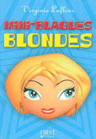 Couverture du livre « Mini-blagues blondes » de Virginie Lafleur aux éditions First