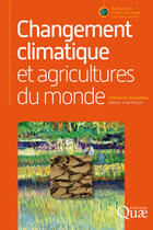 Couverture du livre « Changement climatique et agricultures du monde » de Emmanuel Torquebiau aux éditions Quae