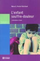 Couverture du livre « L'enfant souffre-douleur ; l'intimidation à l'école » de Rincon-Robichaud M-G aux éditions Editions De L'homme