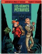 Couverture du livre « Spirou et Fantasio : les géants pétrifiés » de Fabien Vehlmann et Yoann aux éditions Dupuis