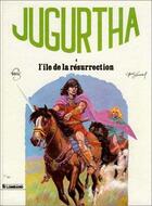 Couverture du livre « Jugurtha t.4 ; l'île de la résurrection » de Jean-Luc Vernal et Hermann Franz aux éditions Lombard