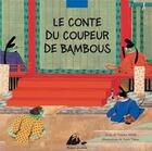 Couverture du livre « Le conte du coupeur de bambou » de Machi Tawara et Saito Takao aux éditions Picquier