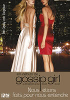 Couverture du livre « Gossip girl : les débuts de Gossip Girl ; nous étions faits pour nous entendre » de Cecily Von Ziegesar aux éditions Fleuve Noir