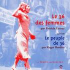 Couverture du livre « Le 36 des femmes ; le peuple de 36 » de Roger Bordier et Patricia Latour aux éditions Le Temps Des Cerises