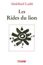 Couverture du livre « Les rides du lion » de Abdellatif Laabi aux éditions Paris-mediterranee