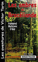 Couverture du livre « Les ombres de Broceliande ; Paimpont Matignon Erquy » de Eric Rondel aux éditions Astoure