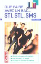 Couverture du livre « Que faire avec un bac... STI, STL, SMS » de Bruno Magliulo aux éditions L'etudiant